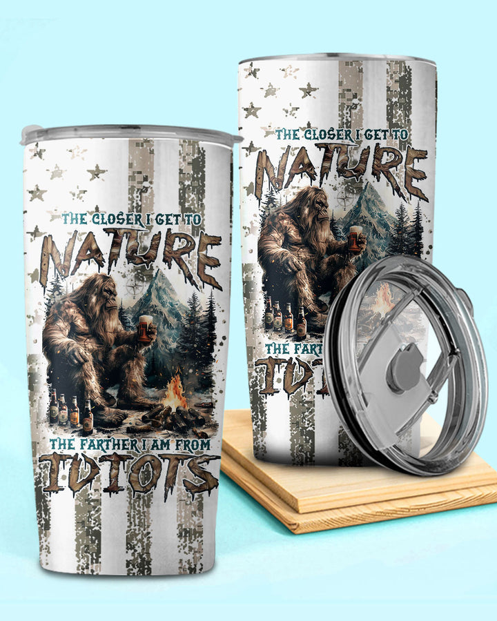 BLISSCORNERS THE CLOSER I GET TO NATURE BIGFOOT TUMBLER - TLNZ0108242