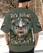 BLISSCORNERS BUCK AROUND AND FIND OUT DEER HUNTING ALL OVER PRINT