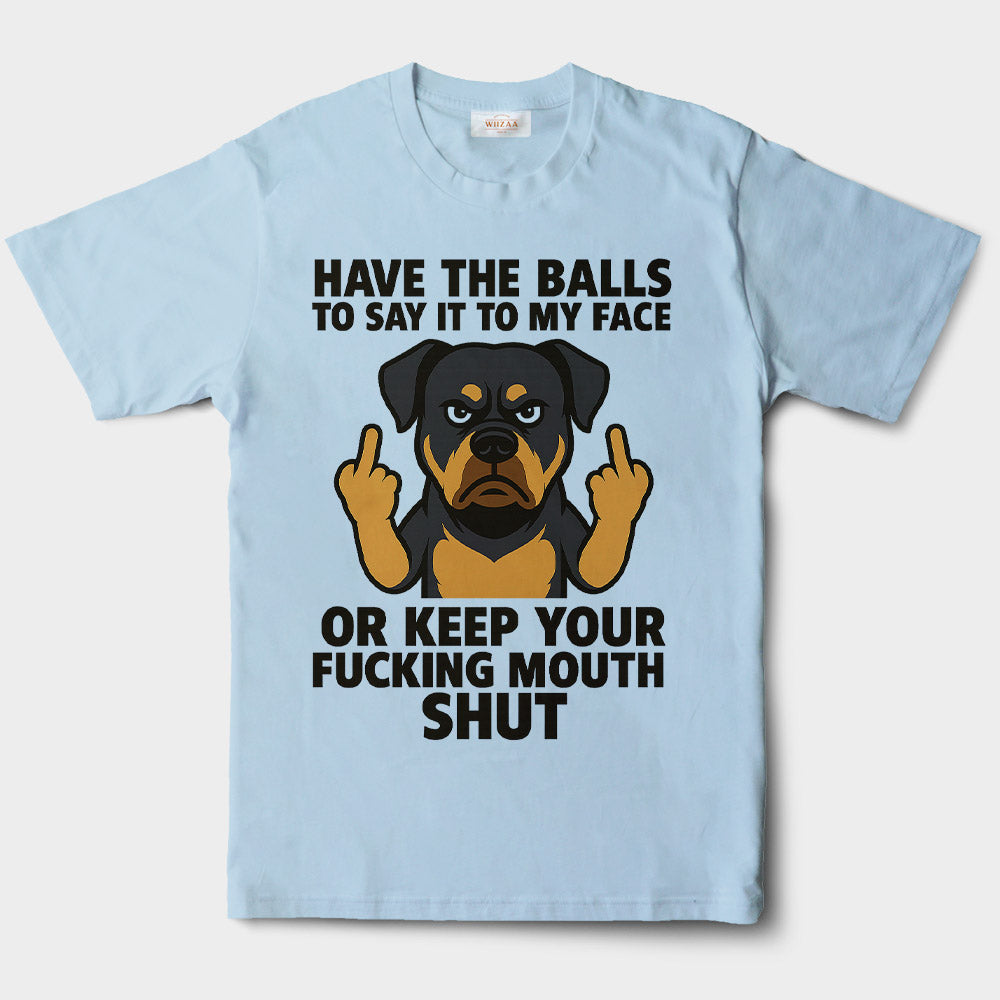 Blisscorners Rottweiler T-Shirt - Say It To My Face Cartoon Dog, Bold Attitude Tee