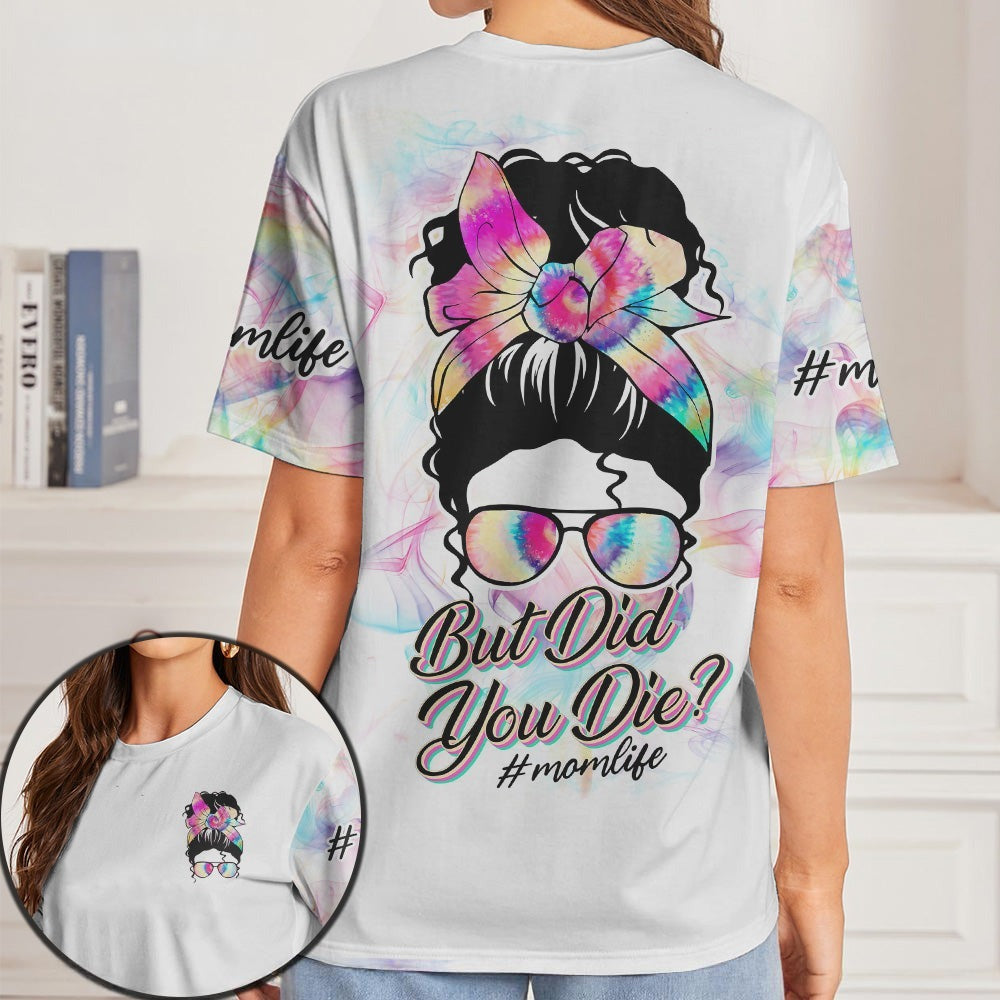 BLISSCORNERS BUT DID YOU DIE MOM LIFE SMOKE WHITE ALL OVER PRINT