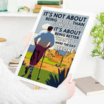 Blisscorners Being Better Than You Were The Day Before Canvas, Golf Wall Art, Gifts For Golf Lovers LM2611