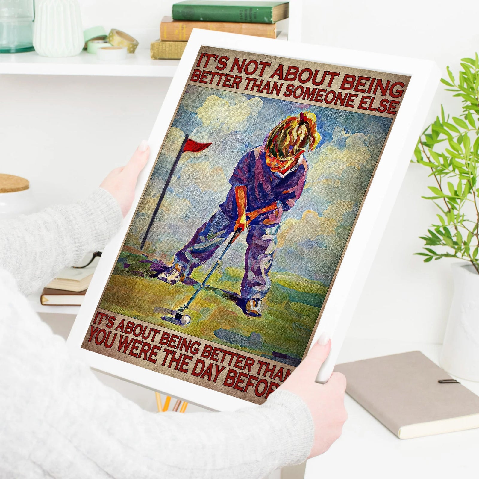 Blisscorners It's Not About Being Better Than Someone Else Canvas Wall Art, Golf Decor, Gift For Golf Lovers LM2611