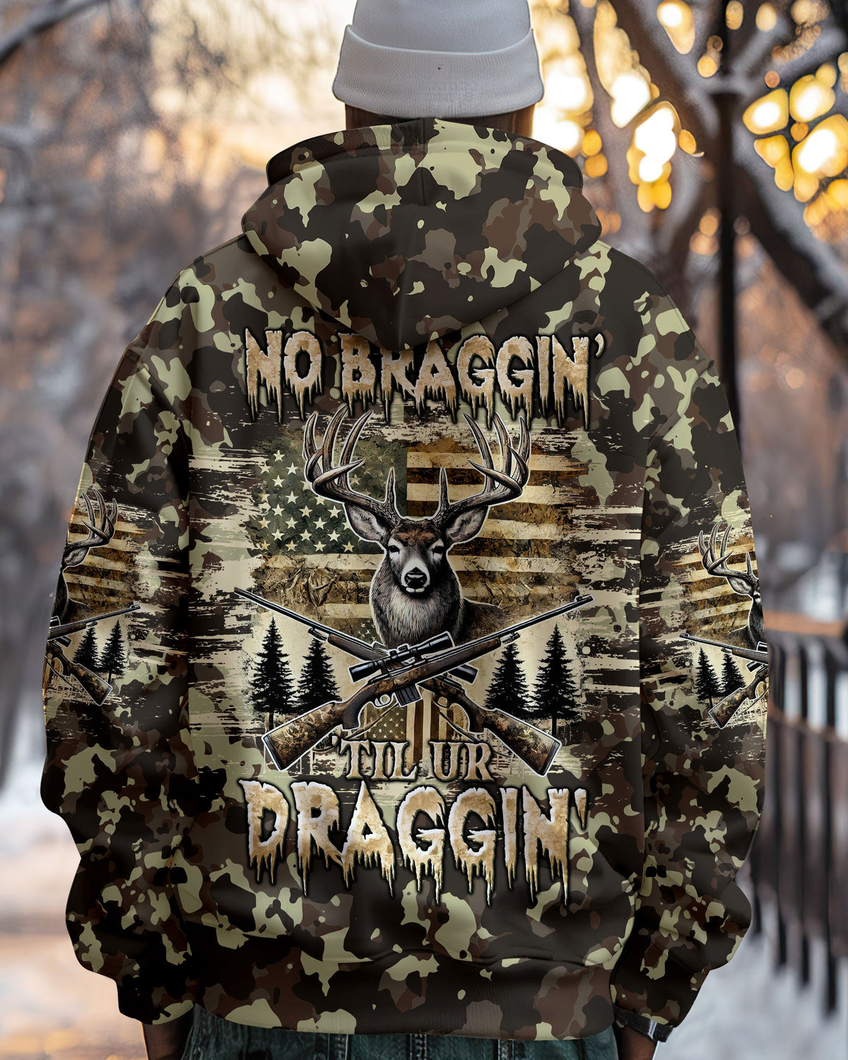 BLISSCORNERS NO BRAGGING UNTIL YOU'RE DRAGGING DEER HUNTING ALL OVER PRINT