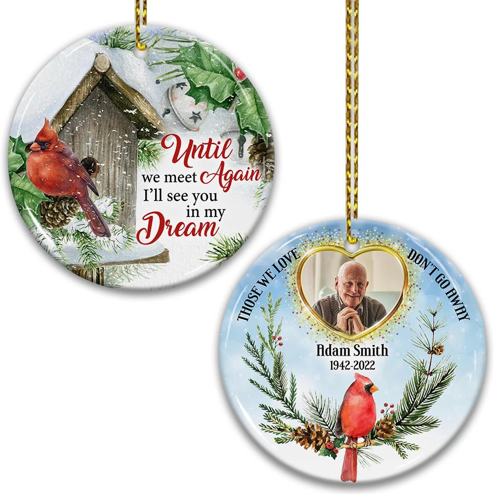 Blisscorners Until We Meet Again I'll See You In My Dream - Custom Photo And Name- Personalized 2 Sides Ceramic Ornament2D Flat LM2111