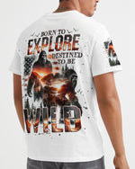 BLISSCORNERS BORN TO EXPLORE DESTINED TO BE WILD BIGFOOT ALL OVER PRINT