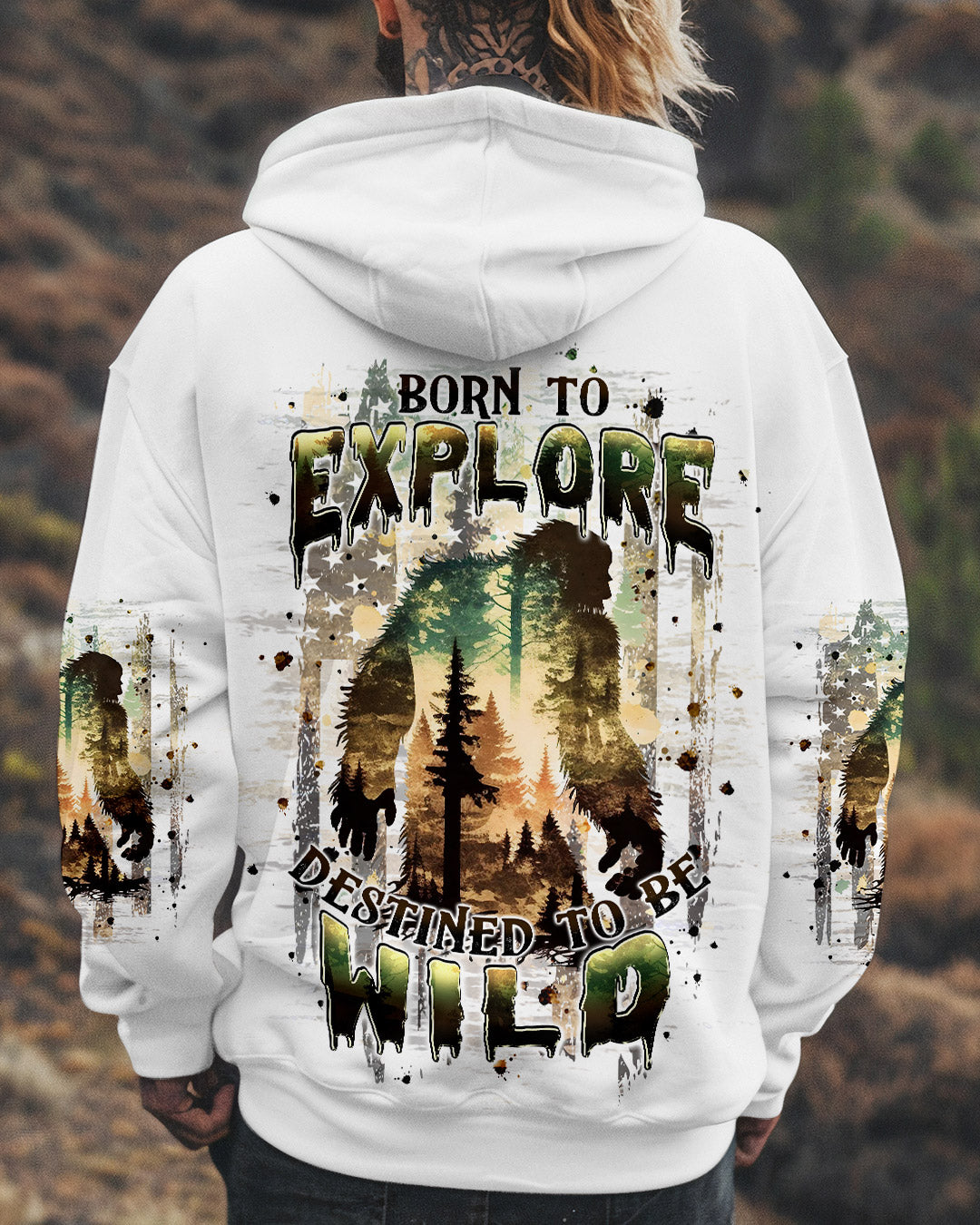 BLISSCORNERS BORN TO EXPLORE DESTINED TO BE WILD BIGFOOT ALL OVER PRINT