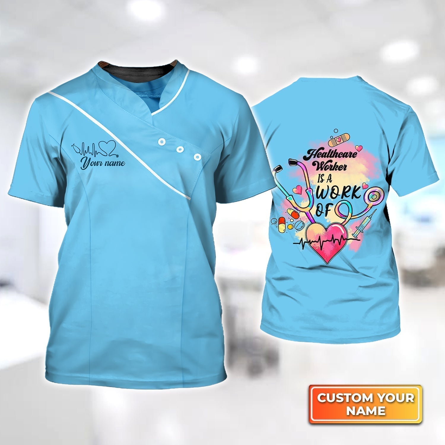 Blisscorners Personalized 3D Blue T Shirt Healthcare Worker Is A Work Of Heart Nurse Shirt Healthcare Doctor Shirts