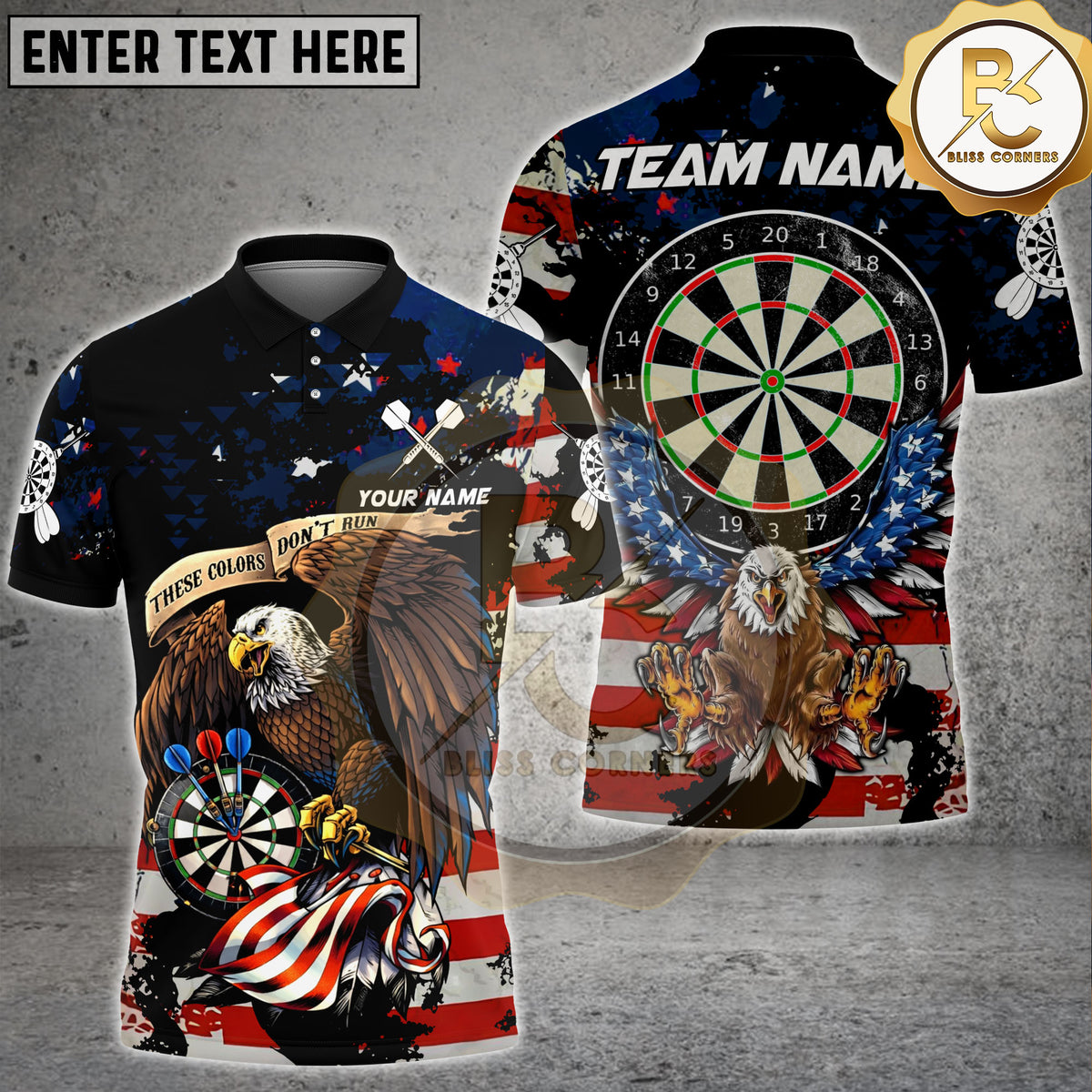 Blisscorners Patriotic Darts These Colors Don’t Run Eagle Dartboard Banner Personalized Name, Team Name 3D Shirt
