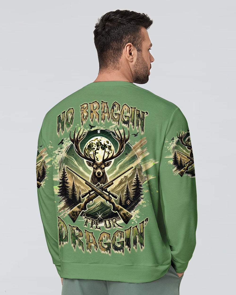 BLISSCORNERS NO BRAGGING UNTIL YOU'RE DRAGGING DEER HUNTING ALL OVER PRINT