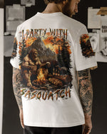 BLISSCORNERS (HOT DEAL) I PARTY WITH SASQUATCH BIGFOOT ALL OVER PRINT