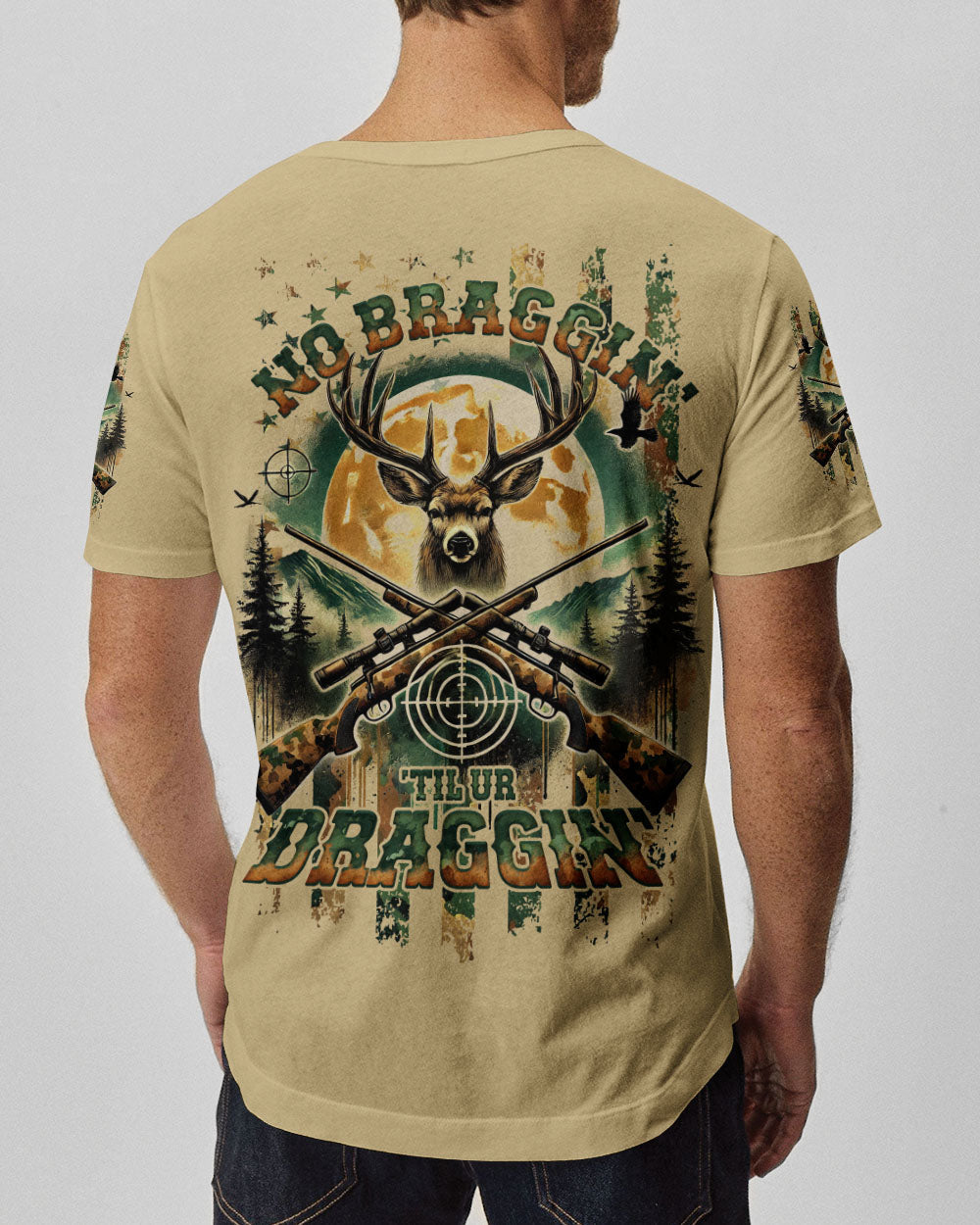 BLISSCORNERS NO BRAGGING UNTIL YOU'REDRAGGING DEER HUNTING ALL OVER PRINT