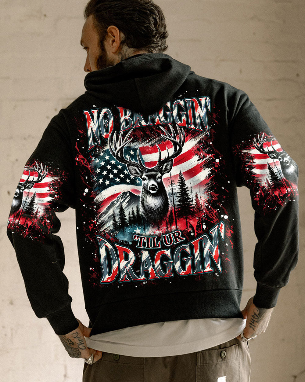 BLISSCORNERS NO BRAGGING UNTIL YOU'RE DRAGGING DEER HUNTING ALL OVER PRINT