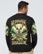 BLISSCORNERS NO BRAGGING UNTIL YOU'RE DRAGGING DEER HUNTING ALL OVER PRINT