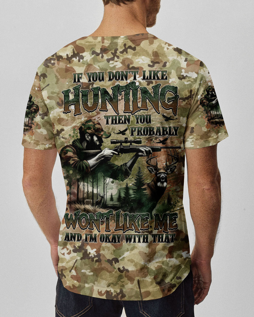 BLISSCORNERS IF YOU DON'T LIKE HUNTING DEER ALL OVER PRINT