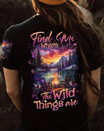 BLISSCORNERS (HOT DEAL) FIND ME WHERE THE WILD THINGS ARE ALL OVER PRINT