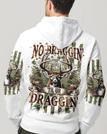 BLISSCORNERS NO BRAGGING UNTIL YOUR DRAGGING HUNTING ALL OVER PRINT