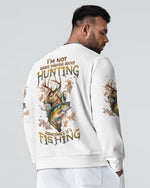 BLISSCORNERS I'M NOT ALWAYS THINKING HUNTING FISHING ALL OVER PRINT