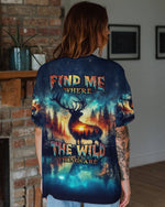 BLISSCORNERS FIND ME WHERE THE WILD THINGS ARE DEER HUNTING NATURE ALL OVER PRINT