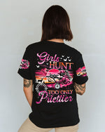 BLISSCORNERS (HOT DEAL) GIRLS HUNT TOO ONLY PRETTIER ALL OVER PRINT