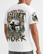 BLISSCORNERS BORN TO HUNT FORCED TO WORK ALL OVER PRINT