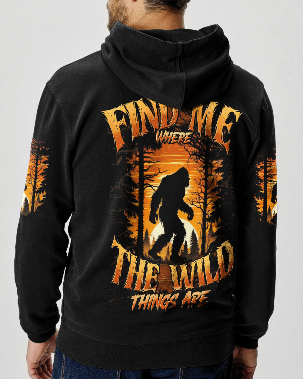 BLISSCORNERS FIND ME WHERE THE WILD THINGS ARE BIGFOOT ALL OVER PRINT