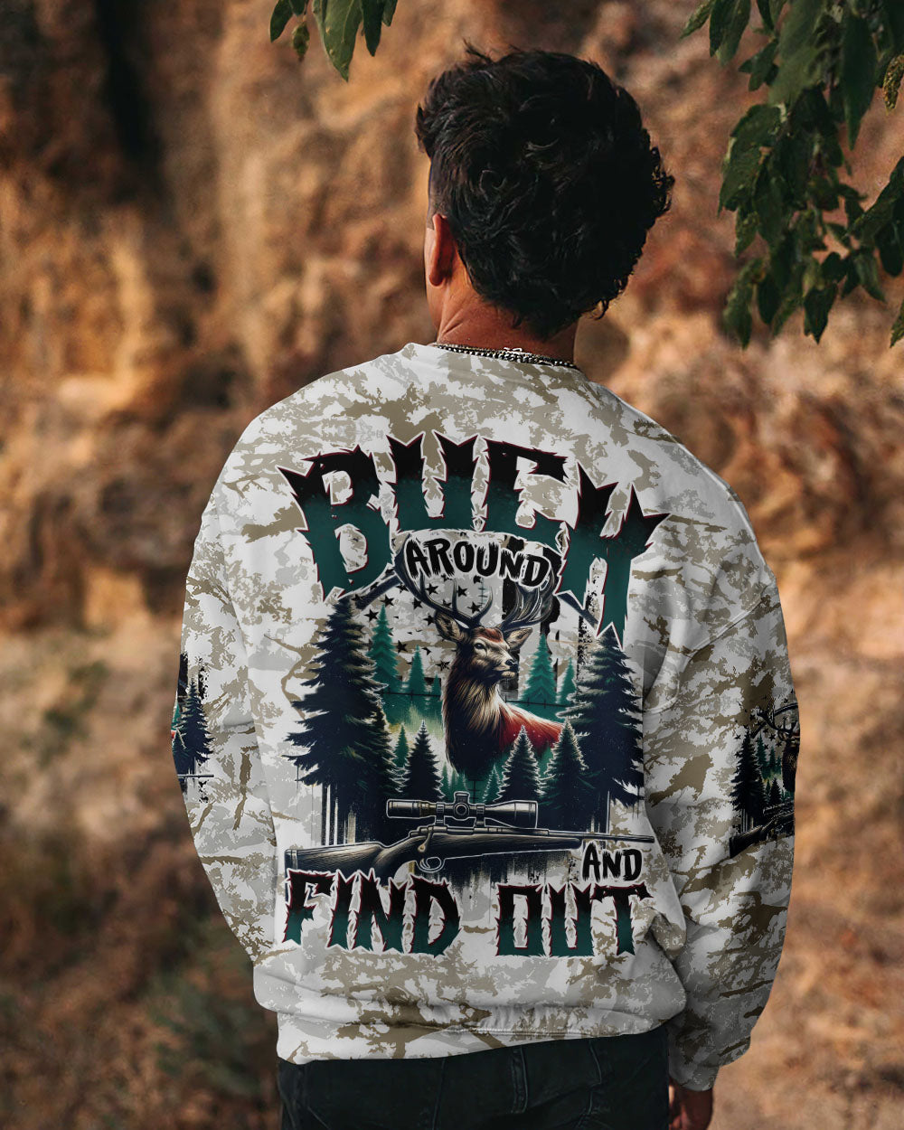 BLISSCORNERS BUCK AROUND AND FIND OUT DEER HUNTING ALL OVER PRINT