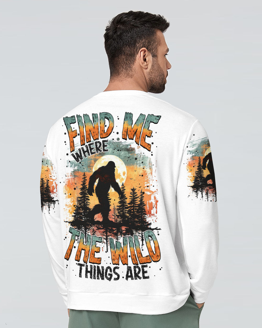 BLISSCORNERS FIND ME WHERE THE WILD THINGS ARE BIGFOOT ALL OVER PRINT