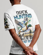 BLISSCORNERS DUCK HUNTING MAKES ME HAPPY ALL OVER PRINT