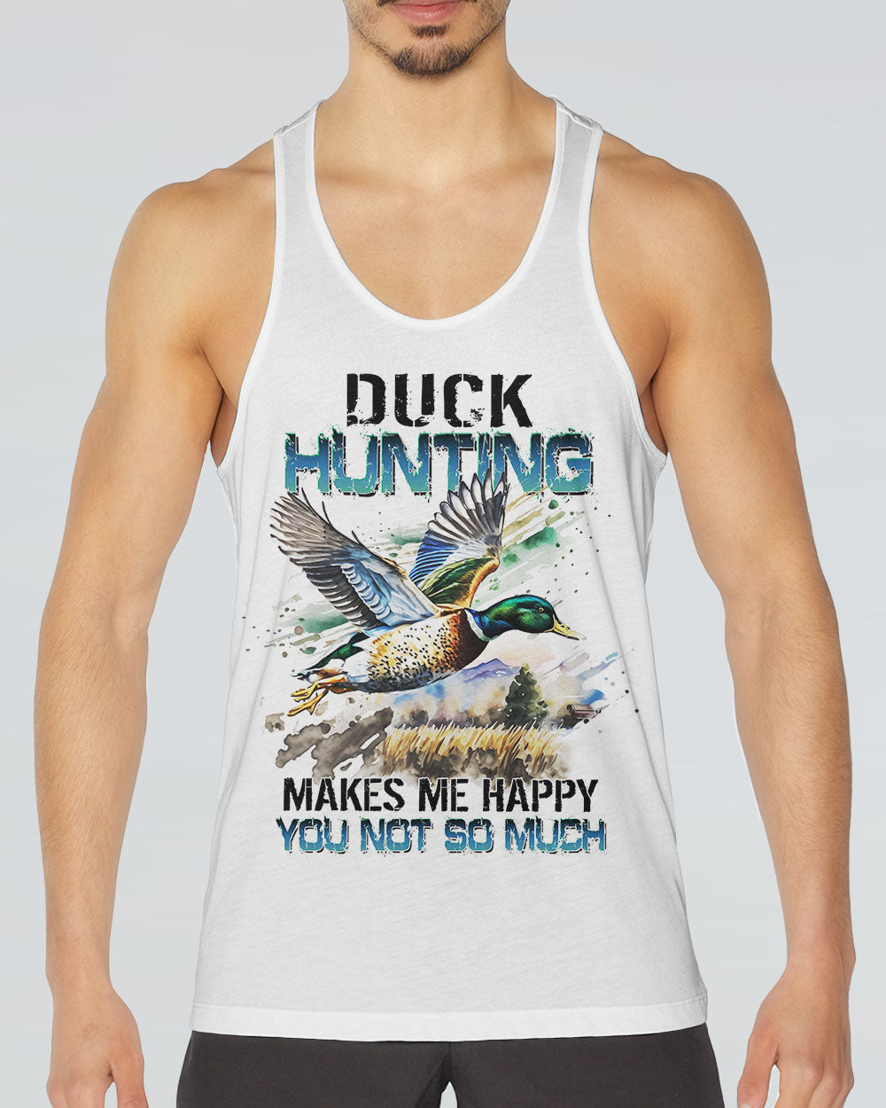 BLISSCORNERS DUCK HUNTING MAKES ME HAPPY ALL OVER PRINT