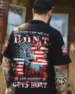 BLISSCORNERS JUST LET ME HUNT AND NOBODY GETS HURT HUNTING ALL OVER PRINT