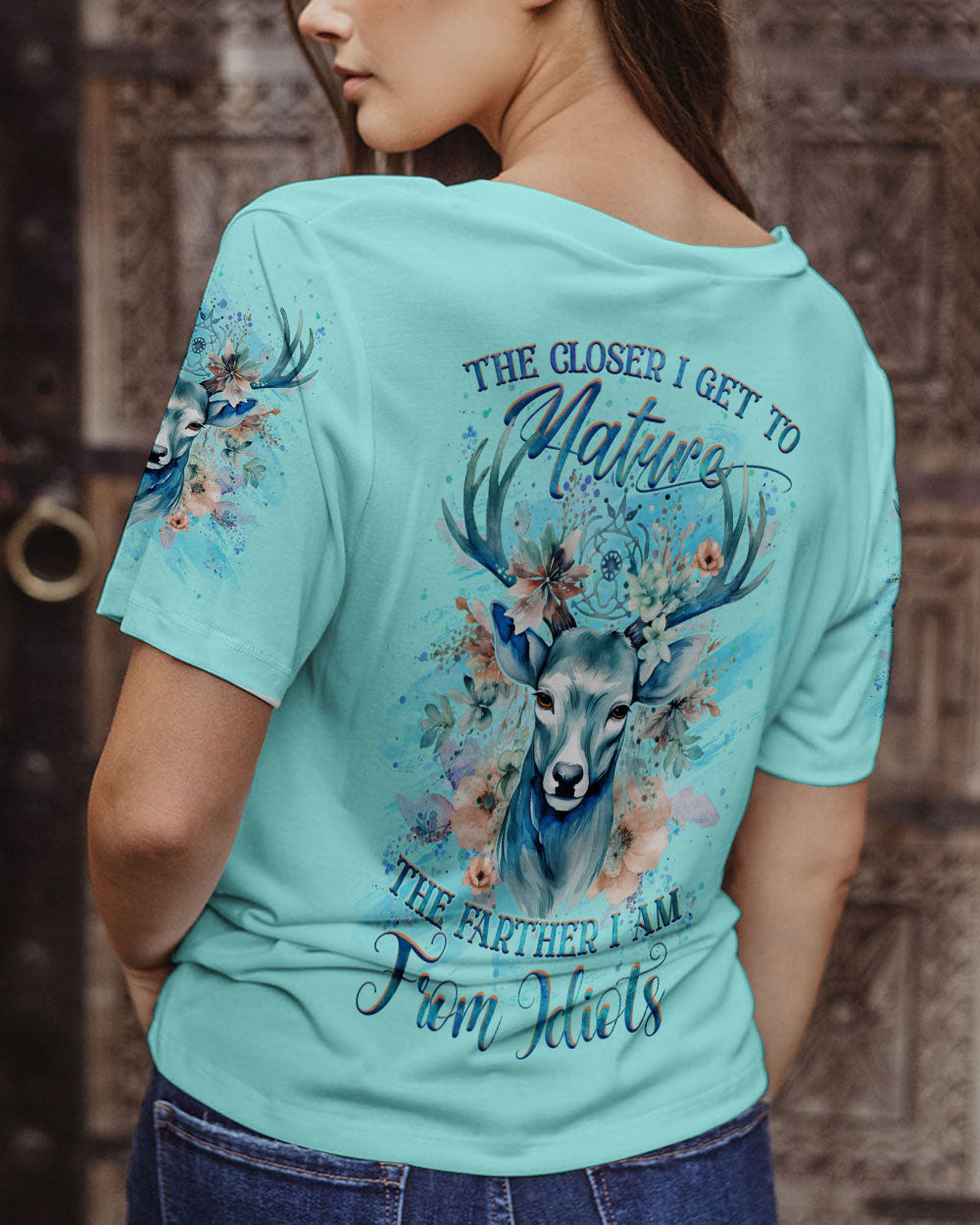 BLISSCORNERS THE CLOSER I GET TO NATURE DEER HUNTING ALL OVER PRINT