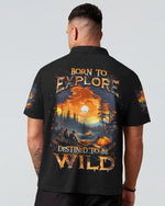 BLISSCORNERS BORN TO EXPLORE DESTINED TO BE WILD ALL OVER PRINT
