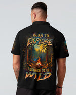 BLISSCORNERS BORN TO EXPLORE DESTINED TO BE WILD ALL OVER PRINT