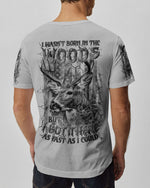 BLISSCORNERS I WASN'T BORN IN THE WOODS DEER HUNTING ALL OVER PRINT