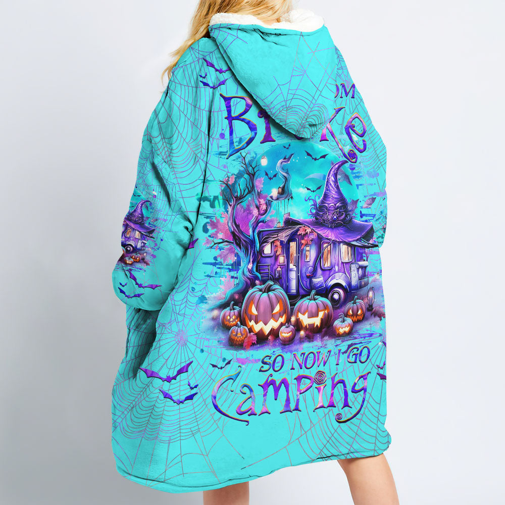 BLISSCORNERS MY BROOM BROKE SO NOW HALLOWEEN CAMPING SHERPA BLANKET HOODIE