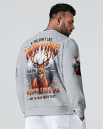 BLISSCORNERS IF YOU DON'T LIKE HUNTING DEER ALL OVER PRINT