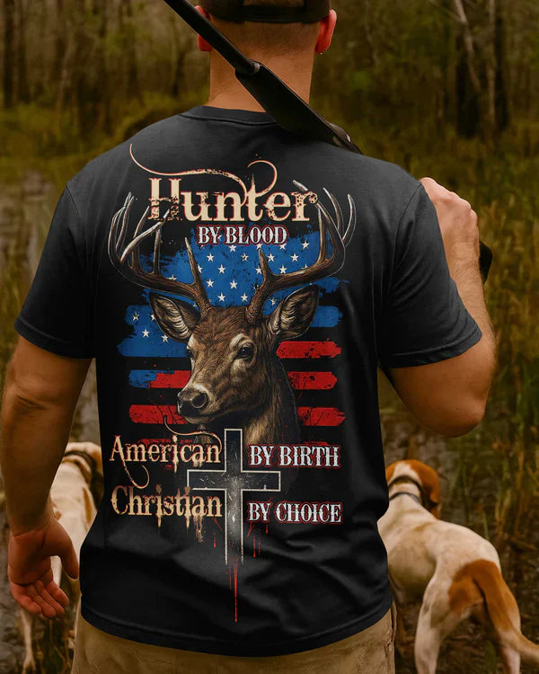 Blisscorners Hunter By Blood American By Birth Christian By Choice Shirt, Personalized Hunting 3D Shirt