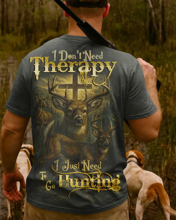 Blisscorners I Don't Need Therapy I Just Need To Go Hunting Shirt, Personalized Hunting 3D Shirt