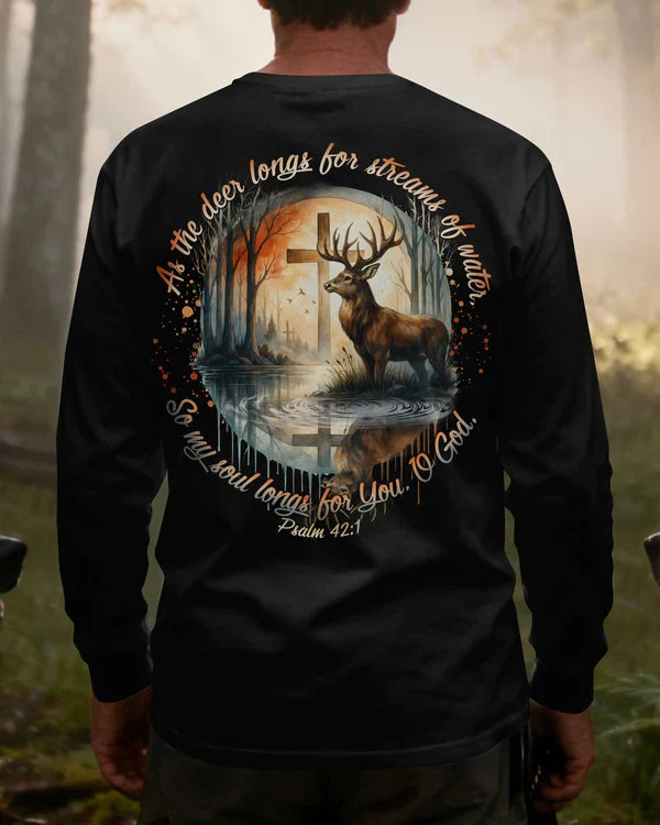 Blisscorners As The Deer Longs For Streams Of Water So My Soul Longs For You O God Psalm Shirt, Peronalized Hunting 3D Shirt