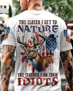 BLISSCORNERS THE CLOSER I GET TO NATURE DEER HUNTING ALL OVER PRINT