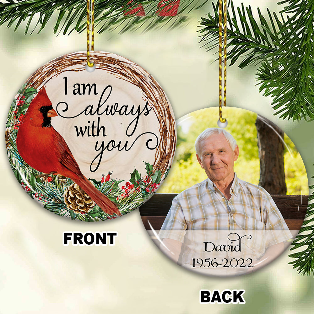 Blisscorners I Always With You - Custom Photo And Name- Personalized 2 Sides Ceramic Ornament - Gift For Family, Memorial Gift2D Flat LM2111