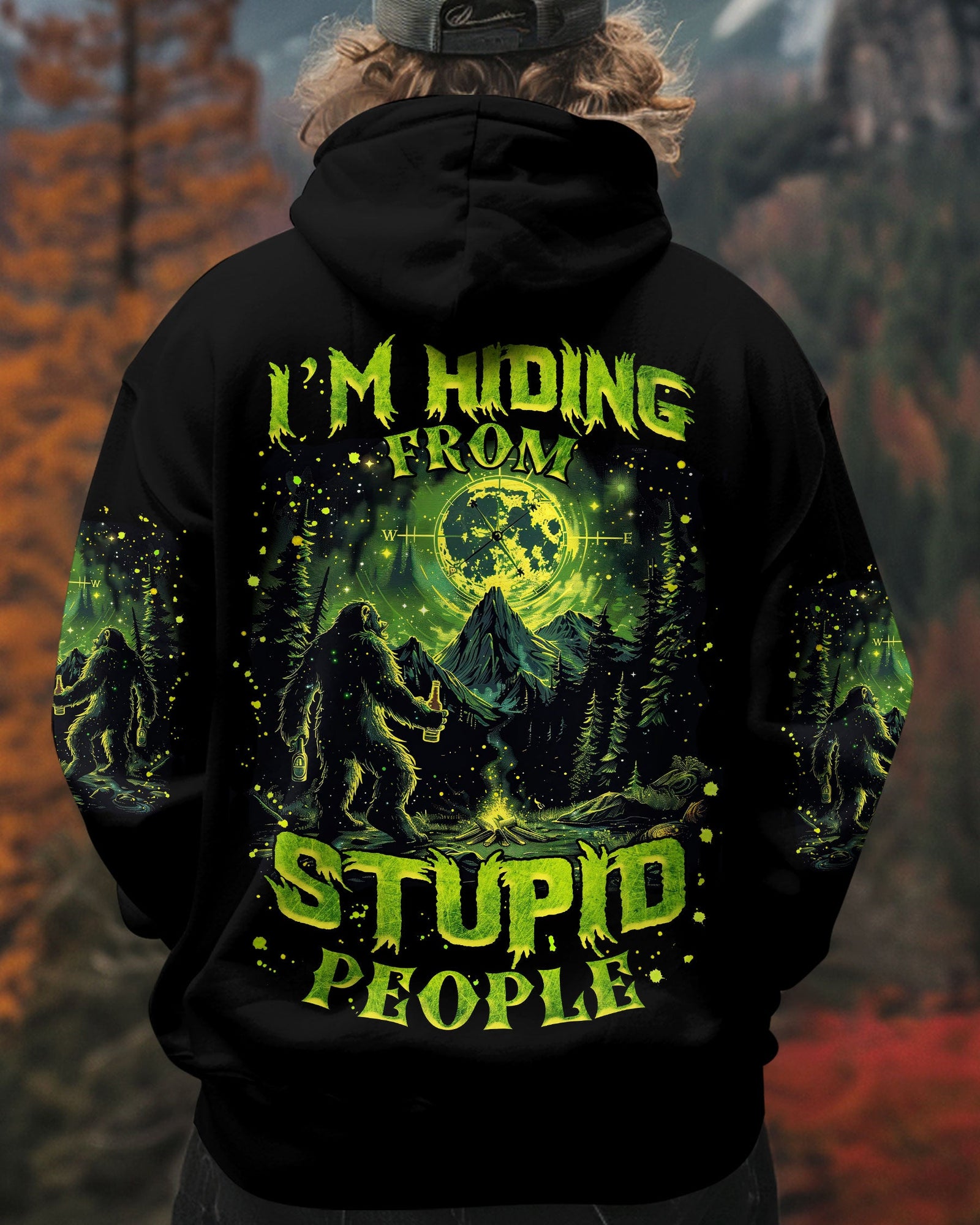 BLISSCORNERS I'M HIDING FROM STUPID PEOPLE BIGFOOT ALL OVER PRINT