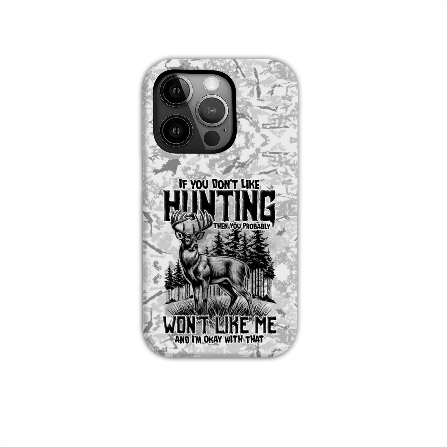 BLISSCORNERS IF YOU DON'T LIKE HUNTING PHONE CASE