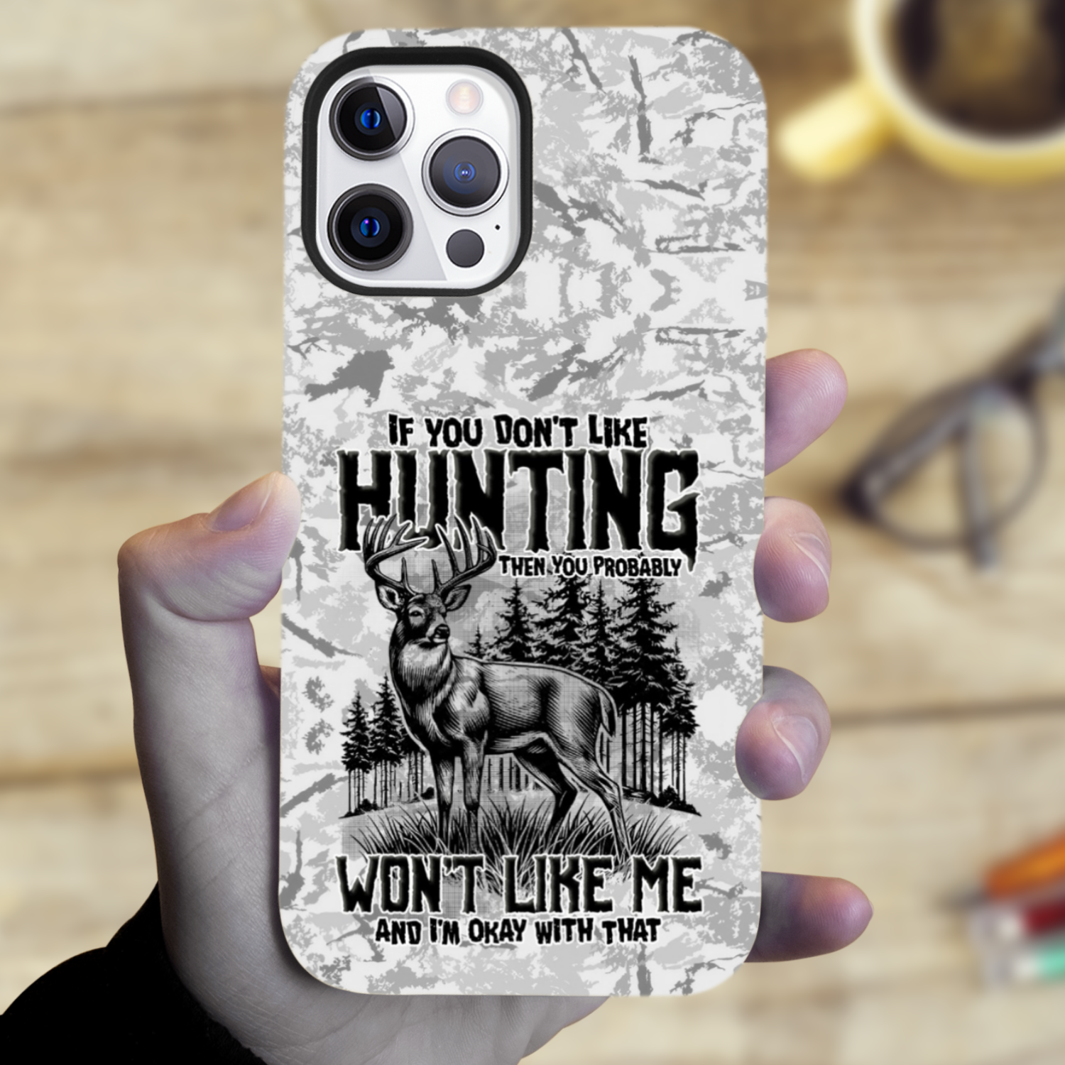BLISSCORNERS IF YOU DON'T LIKE HUNTING PHONE CASE