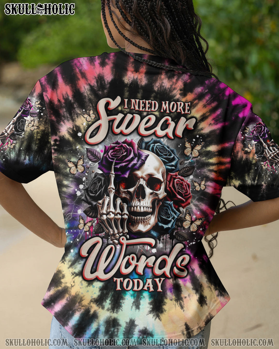 BLISSCORNERS I NEED MORE SWEAR WORDS TODAY SKULL TIE DYE ALL OVER PRINT
