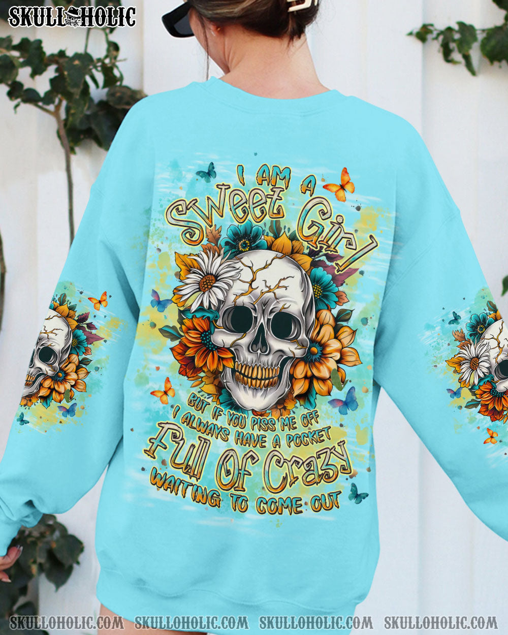 BLISSCORNERS I AM A SWEET GIRL BUT IF YOU PISS ME OFF SKULL ALL OVER PRINT