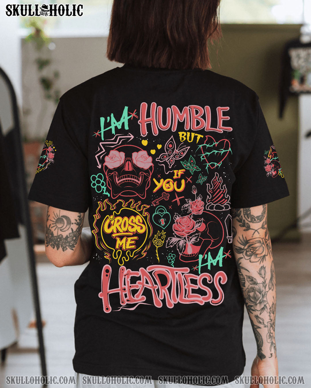 BLISSCORNERS I'M HUMBLE BUT IF YOU CROSS ME I'M HEARTLESS ALL OVER PRINT