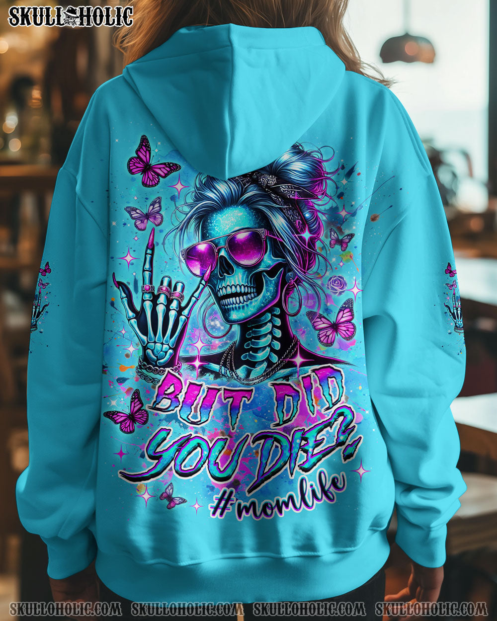 BLISSCORNERS BUT DID YOU DIE MOM LIFE ALL OVER PRINT