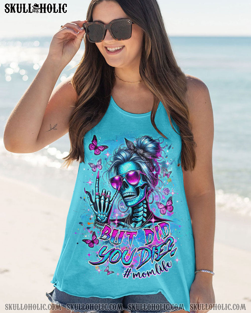 BLISSCORNERS BUT DID YOU DIE MOM LIFE ALL OVER PRINT