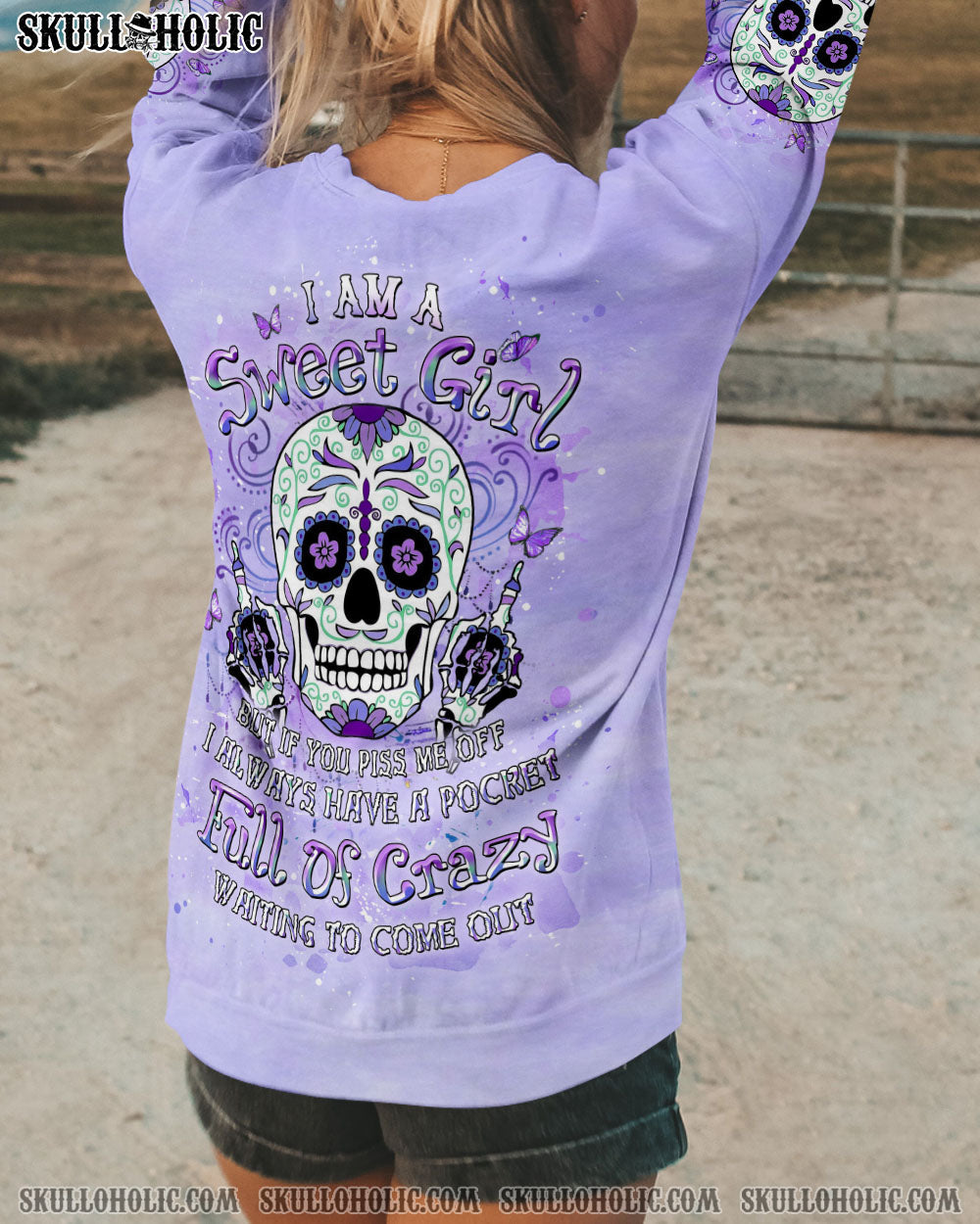 BLISSCORNERS I AM A SWEET GIRL BUT IF YOU PISS ME OFF SUGAR SKULL ALL OVER PRINT